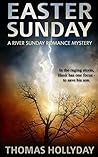 Easter Sunday (River Sunday #7)