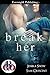 Break Her