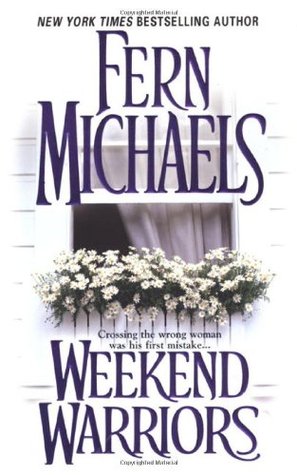 Weekend Warriors (Sisterhood, #1)