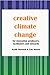 Creative Climate Change: Fo...