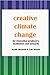 Creative Climate Change by Keith Burnett