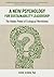 A New Psychology for Sustainability Leadership