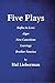 Five Plays: Kafka in Love Alger New Catechism Leavings Brother Faustus