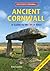 Ancient Cornwall: A Guide to the BEST Sites