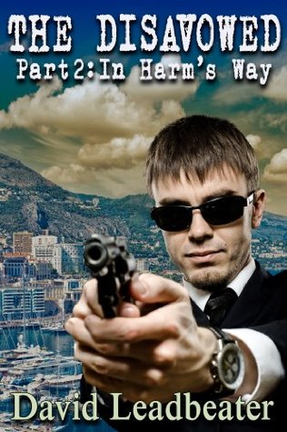 In Harm's Way (The Disavowed, #2)