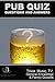 Pub Quiz Questions and Answers - Trivia, Music, TV, General K... by Sarah Johnstone