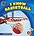 I Know Basketball (21st Century Basic Skills Library: Level 3: I Know Sports)