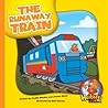 The Runaway Train by Cecilia Minden