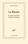 La Blonde. Les icônes barbares de Pierre Soulages (French Edition)