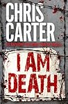 I Am Death by Chris         Carter