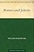 Romeo and Juliet by William Shakespeare Romeo and Juliet by William Shakespeare