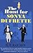 The Hunt for Sonya Dufrette by R.T. Raichev The Hunt for Sonya Dufrette by R.T. Raichev