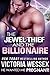 The Jewel Thief and the Billionaire (He Wanted Me Pregnant!)