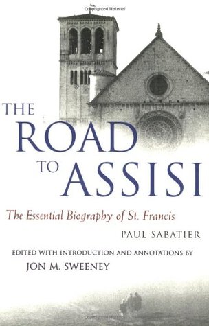 The Road to Assisi: The Essential Biography of St. Francis (Paperback)