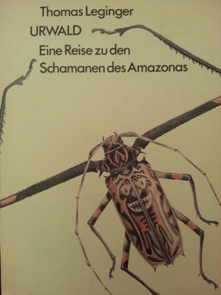 Urwald: Eine Reise zu den Schamanen des Amazonas (Paperback)