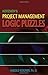 Kerzner's Project Management Logic Puzzles
