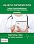 Health Informatics: Practical Guide for Healthcare and Information Technology Professionals