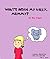 What's inside my belly, Mummy?: Brief anatomy of the gastro-intestinal tract for small children, pre-schoolers and first graders (Medical Curiosities for Little Humans Book 2)