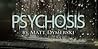 Psychosis by Matt Dymerski