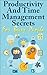 Productivity And Time Management Secrets For Busy People (Time Management, Productivity, Productive, How To Manage Time)