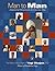 Man to Man: A Journey of Discovery for the Conscious Man