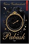 Pabusk by Vaiva Vasiliauskaitė