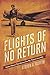 Flights of No Return by Steven A. Ruffin