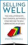 Selling Well by Ryan Mendenhall