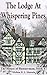 The Lodge at Whispering Pines (The House of Bannerman Book 4)