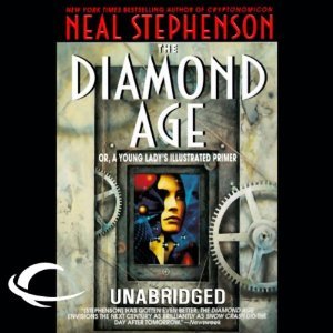 The Diamond Age: or, A Young Lady's Illustrated Primer