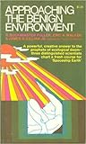 Approaching the Benign Environment (Franklin lectures in the sciences & humanities)