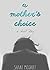 A Mother's Choice: A Short ...