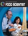 Food Scientist (21st Century Skills Library: Cool Science Careers)