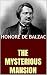 The Mysterious Mansion by Honoré de Balzac The Mysterious Mansion by Honoré de Balzac