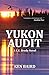 Yukon Audit (C.E. Brody, #1)