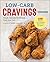 Low-Carb Cravings Cookbook:...