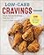 Low-Carb Cravings Cookbook: Your Favorite Foods Made Low-Carb