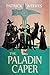The Paladin Caper (Rogues of the Republic, #3) by Patrick Weekes