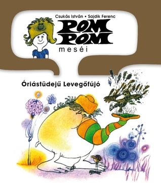 Óriástüdejű Levegőfújó (Pom Pom meséi, #8)