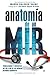 Anatomia de un mir (Spanish Edition)