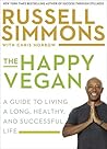 Book cover for The Happy Vegan: A Guide to Living a Long, Healthy, and Successful Life