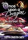Once Upon A Dragon by Tabitha Ormiston-Smith