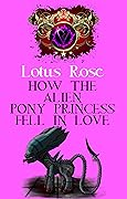 How the Alien Pony Princess Fell in Love