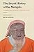 The Secret History of the Mongols, A Mongolian Epic Chronicle of the 13th Century, Volume 1 (1)