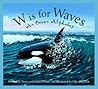 W is for Waves: An Ocean Alphabet (Science Alphabet)