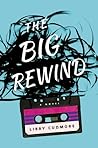 The Big Rewind by Libby Cudmore