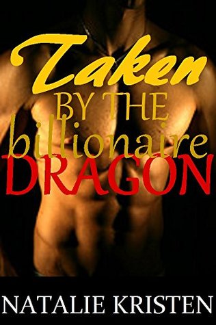 Taken by the Billionaire Dragon (Dragon Heat #1)