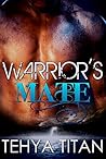 Warrior's Mate by Tehya Titan