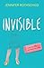 Invisible: How You Feel Is ...
