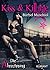 Kiss and Kill Me - Die Abrechnung. Erotischer Roman